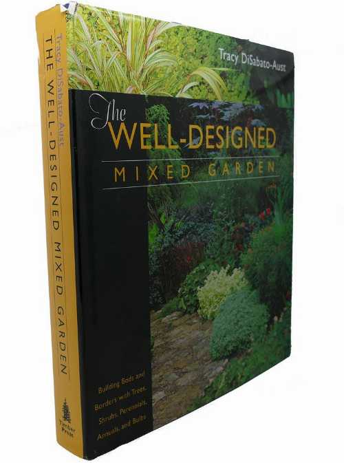 【古本】 Well-Designed Mixed Garden: Building Beds and Borders with Trees, Shrubs, Perennials, Annuals, and Bulbs - Tracy DiSabato-Aust (Timber Press) 【紙書籍】 9780881925593