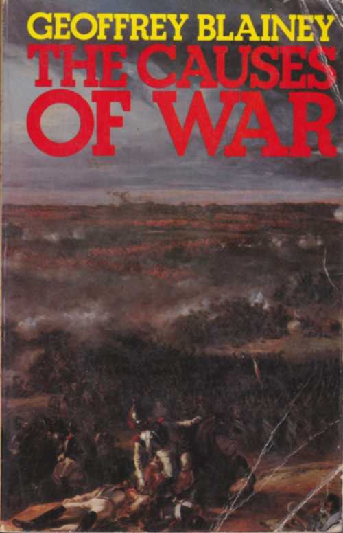 【古本】 The causes of War - Geoffrey Blainey (MacMillan) 【紙書籍】 B009NFP03U