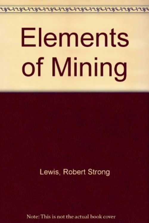 Elements of Mining - robert lewis (J. Wiley)  0471533319