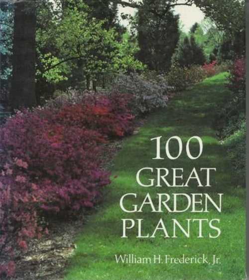 【古本】 One Hundred Great Garden Plants - William H Frederick (Timber Pr) 【紙書籍】 0881920274