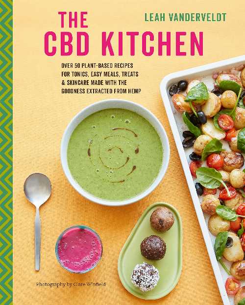 【古本】 CBD Kitchen: Over 50 Plant-Based Recipes for Tonics, Easy Meals, Treats & Skincare Made with the Goodness Extracted from Hemp - Leah Vanderveldt (Ryland Peters & Small) 【紙書籍】 9781788791120