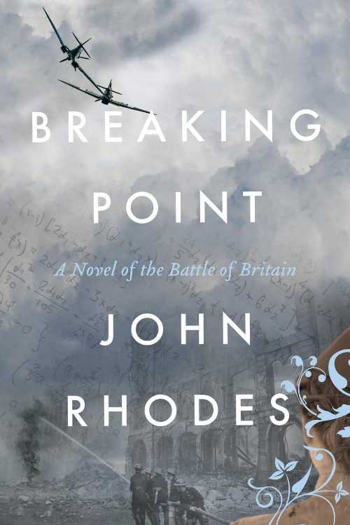 【古本】 Breaking Point: A Novel of the Battle of Britain - John Rhodes (Suncoast Publishing) 【紙書籍】 9781733079211