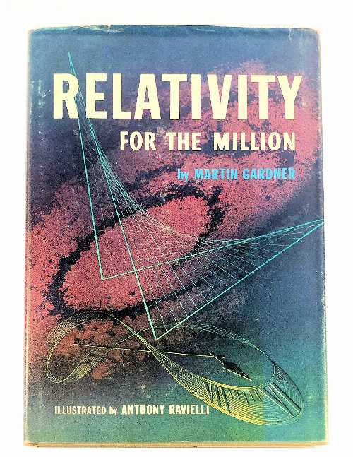  Relativity For The Million - Anthony Ravielli MARTIN GARDNER (Macmillan)  B0000CLNEZ