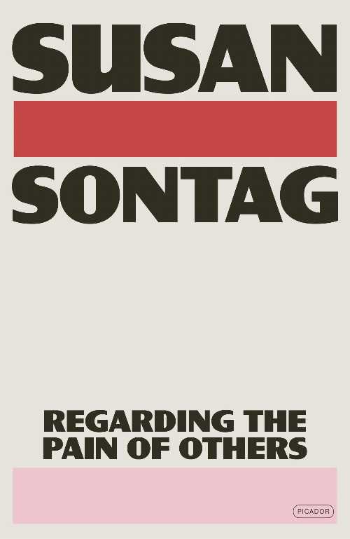 Regarding the Pain of Others - Susan Sontag (Picador) 【紙書籍】 9781250374721