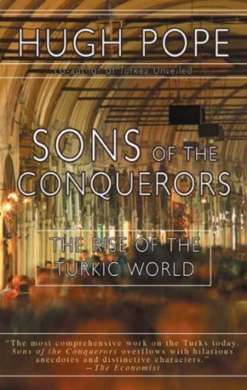 【古本】 Sons of the Conquerors: The Rise of the Turkic World - Hugh Pope (Abrams Press) 【紙書籍】 9781585678044