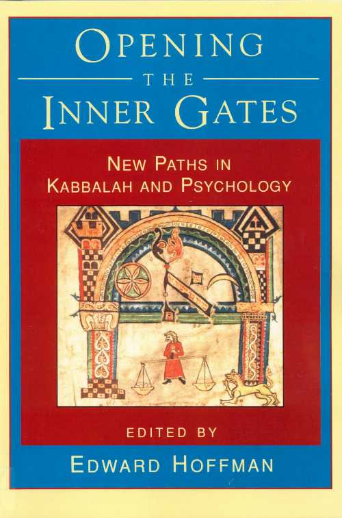 【古本】 Opening the Inner Gates: New Paths in Kabbalah and Psychology - Edward Hoffman (Shambhala) 【紙書籍】 9781570620553