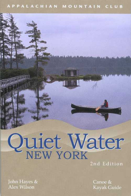 【古本】 Quiet Water New York: Canoe & Kayak Guide - John Hayes (Appalachian Mountain Club Books) 【紙書籍】 9781929173730