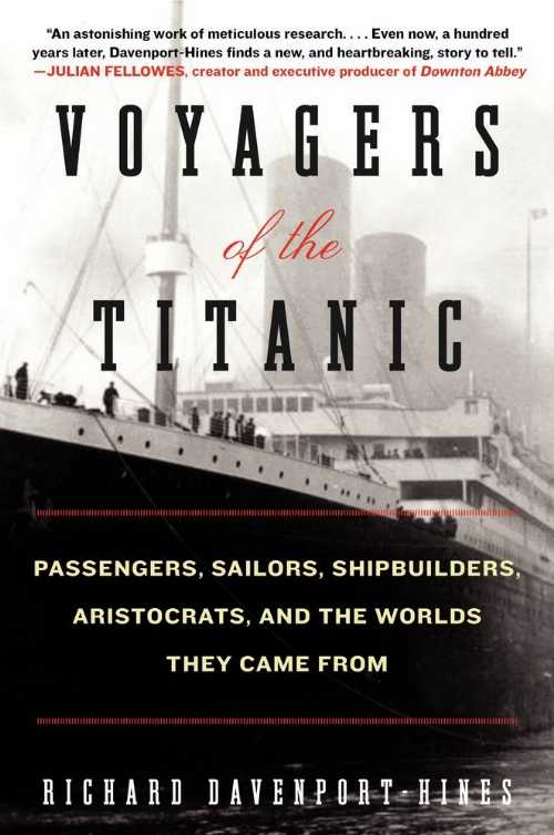 【古本】 Voyagers of the Titanic - Richard Davenport-Hines (William Morrow Paperbacks) 【紙書籍】 9780061876868
