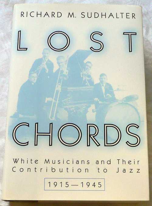 【古本】 Lost Chords: White Musicians and Their Contribution to Jazz - Richard M Sudhalter (Oxford University Press) 【紙書籍】 9780195055856