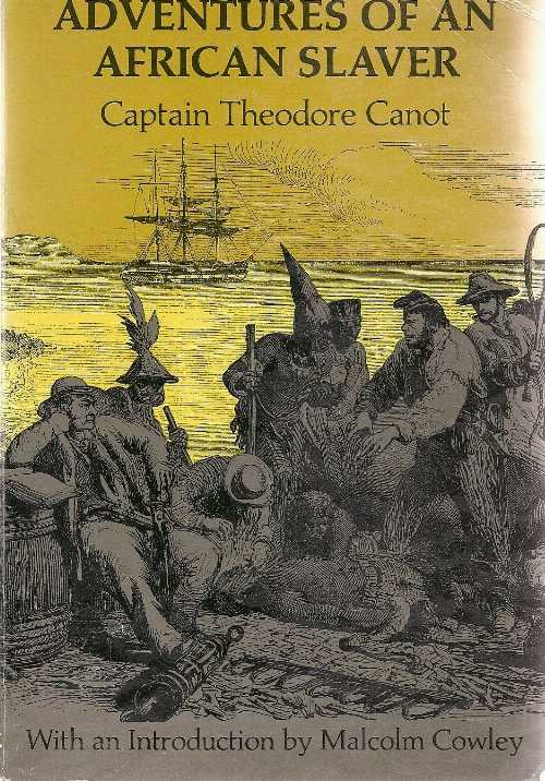 【古本】 Adventures of an African Slaver: An Account of the Life of Captain Theodore Canot, Trader in Gold, Ivory, and Slaves on the Coast of Guinea - Theodore Canot (Dover Publications) 【紙書籍】 0486224562