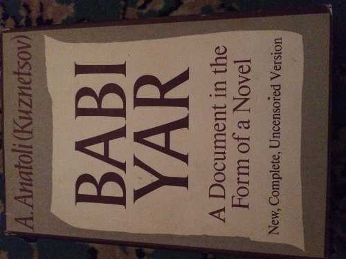 Babi Yar: A Document in the Form of a Novel - A Anatolii (Farrar Straus & Giroux)  0374107610