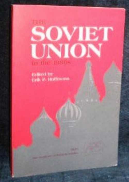  Soviet Union in the 1980s (Proceedings of the Academy of Political Science, Vol 35, No 3) - Erik P. Hoffmann (The Academy of Political Science)  9994154036