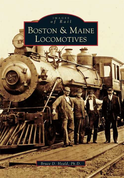  Boston & Maine Locomotives - Heald Bruce D (Arcadia Publishing)  9780738510606