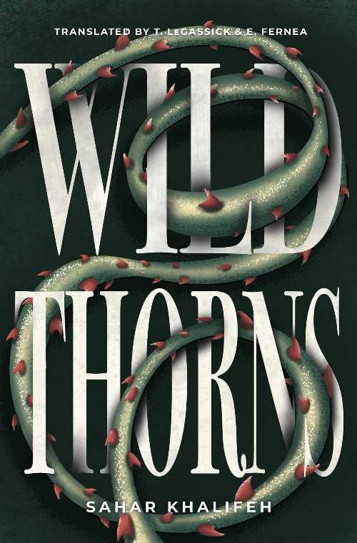  Wild Thorns - Sahar Khalifeh (Interlink Books)  9781566563369