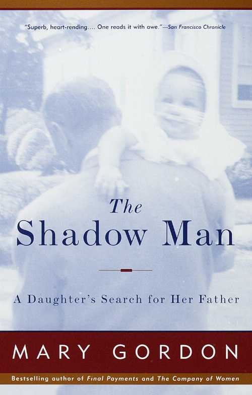Rakuten - 【古本】 Shadow Man: A Daughter's Search for Her Father (Vintage Books) - Mary Gordon (Knopf Doubleday Publishing Group) 【紙書籍】 9780679749318