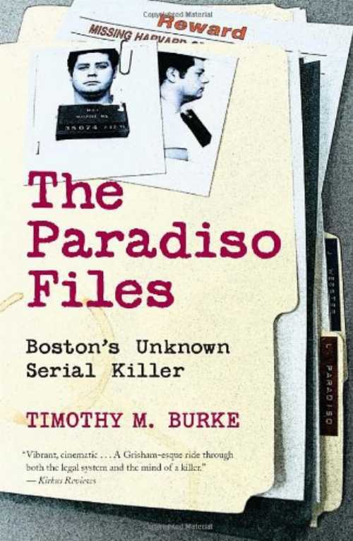  Paradiso Files: Boston's Unknown Serial Killer - Timothy M Burke (Steerforth)  9781586421403