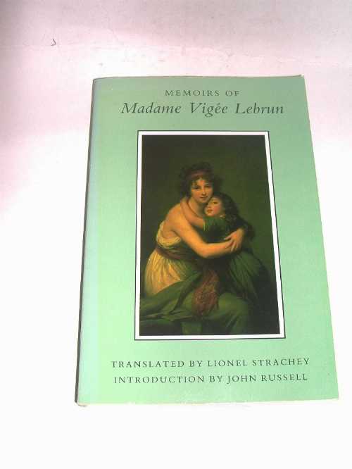  Memoirs of Madame Vigee Lebrun - Lionel Strachey (George Braziller)  0807612227