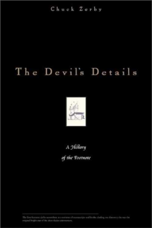 【古本】 Devil's Details: A History of the Footnote - Chuck Zerby (Invisible Cities Press LLC) 【紙書籍】 9781931229050