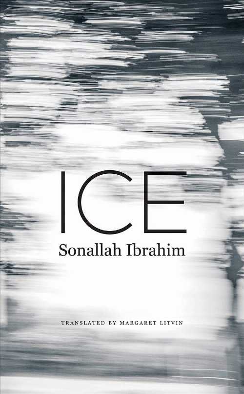 Ice - Sonallah Ibrahim (Seagull Books) 【紙書籍】 9780857426505