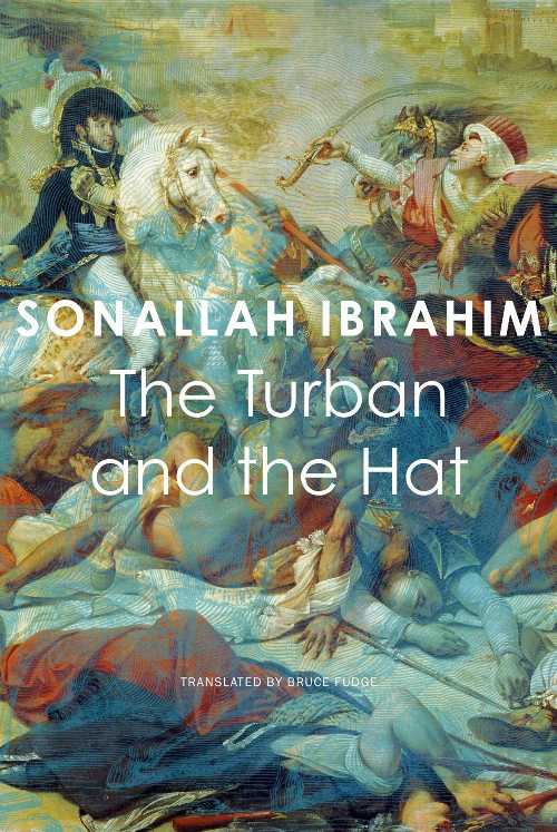 The Turban and the Hat - Sonallah Ibrahim (Seagull Books) 【紙書籍】 9780857429803
