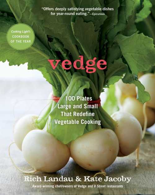  Vedge: 100 Plates Large and Small That Redefine Vegetable Cooking - Kate Jacoby (The Experiment)  9781615192830