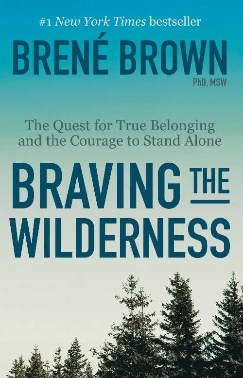  Braving the Wilderness: Reese's Book Club: The Quest for True Belonging and the Courage to Stand Alone - Brené Brown (Random House Trade Paperbacks)  9780812985818