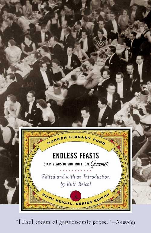  Endless Feasts: Sixty Years of Writing from Gourmet - Gourmet Magazine (Random House Publishing Group)  9780375759925