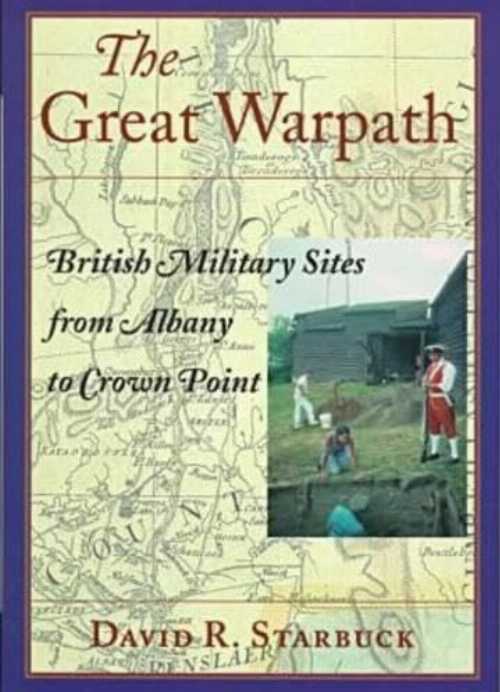 【古本】 Great Warpath: British Military Sites from Albany to Crown Point - David R Starbuck (University Press of New England) 【紙書籍】 9780874519037