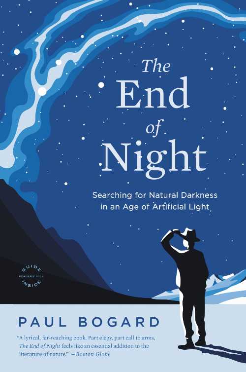 【古本】 End of Night: Searching for Natural Darkness in an Age of Artificial Light - Paul Bogard (Back Bay Books) 【紙書籍】 9780316182911
