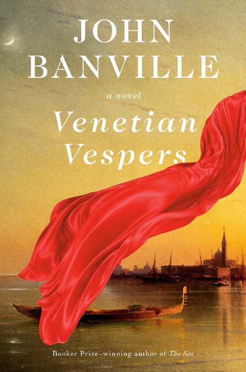 乐天商城 - Venetian Vespers - John Banville (Knopf) 【紙書籍】 9780593801161