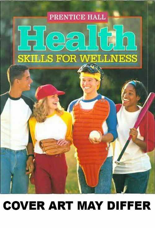  Health: Skills for Wellness - B. E. Pruitt (Pearson Prentice Hall)  9780137209620
