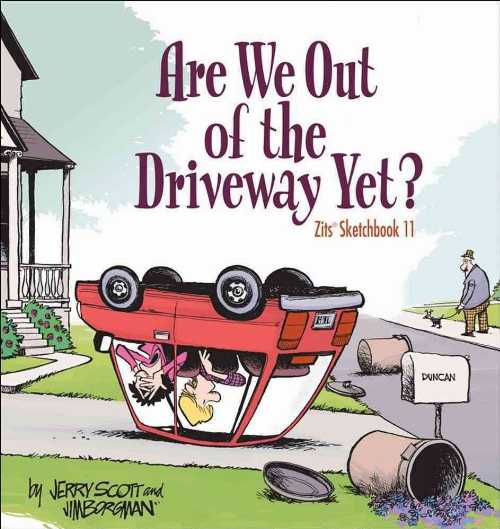【古本】 Are We Out of the Driveway Yet?: Zits Sketchbook Number 11 Volume 16 - Jerry Scott (Andrews McMeel Publishing) 【紙書籍】 9780740761997