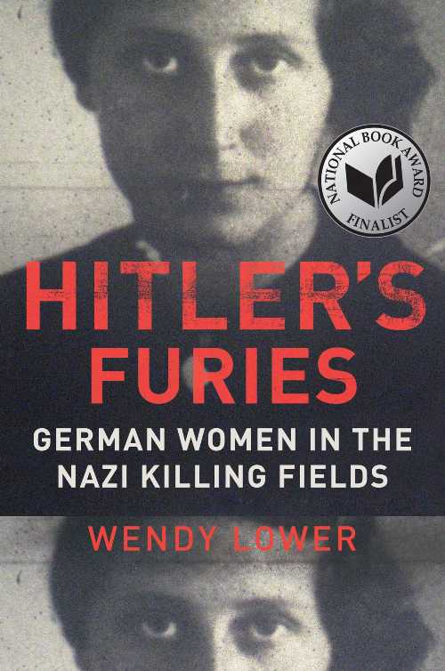 【古本】 Hitler's Furies: German Women in the Nazi Killing Fields - Wendy Lower (Mariner Books) 【紙書籍】 9780547863382