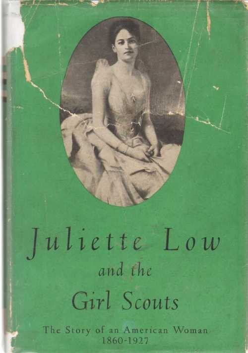 【古本】 JULIETTE LOW AND THE GIRL SCOUTS The Story of an American Woman 1960-1927 - Helen Choate, Anne Hyde & Ferris (Girl Scouts of the United States of America) 【紙書籍】 B071GJ4WHZ