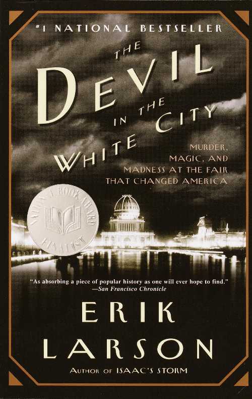 【古本】 Devil in the White City: Murder, Magic, and Madness at the Fair That Changed America - Erik Larson (Vintage) 【紙書籍】 9780375725609