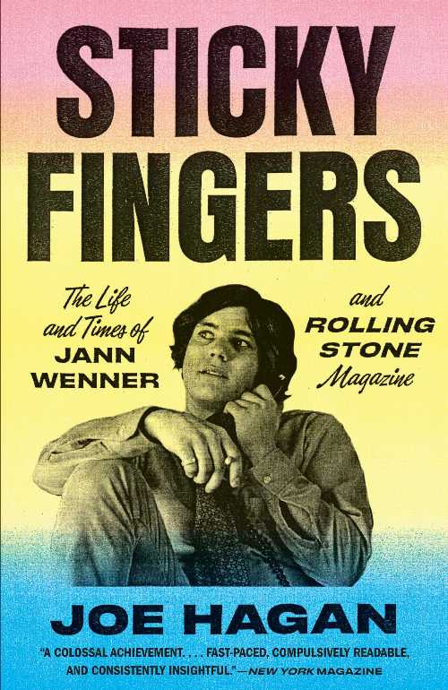 【古本】 Sticky Fingers: The Life and Times of Jann Wenner and Rolling Stone Magazine - Joe Hagan (Vintage) 【紙書籍】 9781101872789