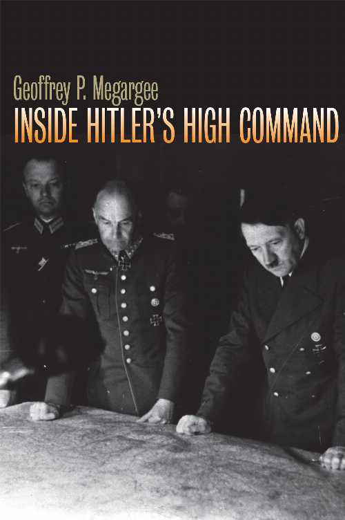 【古本】 Inside Hitler's High Command - Geoffrey P Megargee (University Press of Kansas) 【紙書籍】 9780700610150