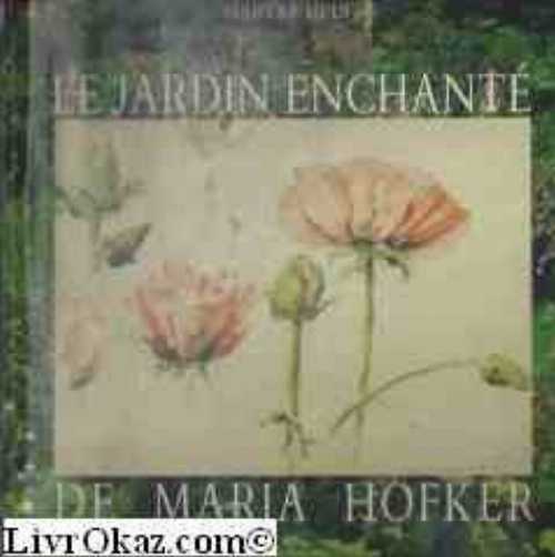【古本】 La Jardin Enchante Du Maria Hosker - FRANCE M. (Editions du Chene) 【紙書籍】 9782851085153
