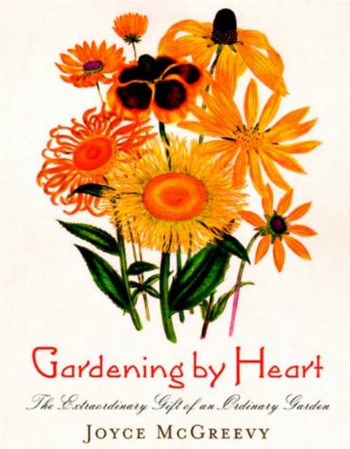  Gardening by Heart - Joyce McGreevy (Sierra Club Books)  9781578050512