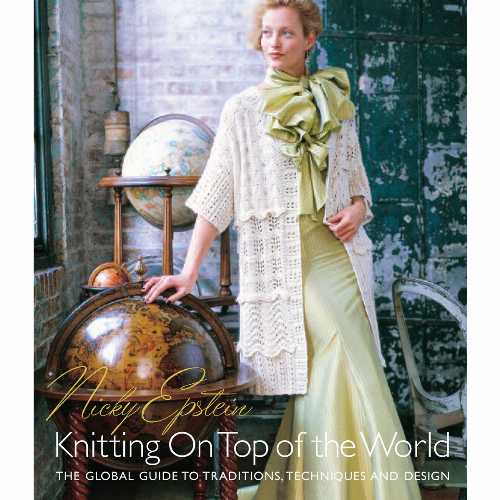 乐天商城 - 【古本】 Knitting on Top of the World: The Global Guide to Traditions, Techniques and Design - Nicky Epstein (Nicky Epstein Books) 【紙書籍】 9781933027678