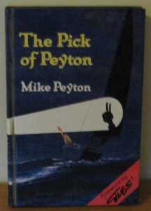 Pick of Peyton - Mike; Author Peyton (Macmillan Nautical Books)  0333335015