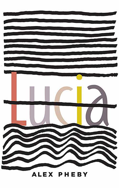 Lucia - Alex Pheby (Biblioasis)  9781771964234