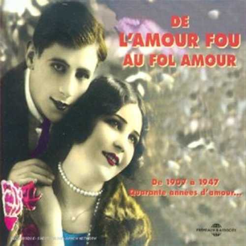 【中古】 de l'Amour Fou Au Fol Amour - Various Artists (Fremeaux & Assoc. Fr) 3448960215527