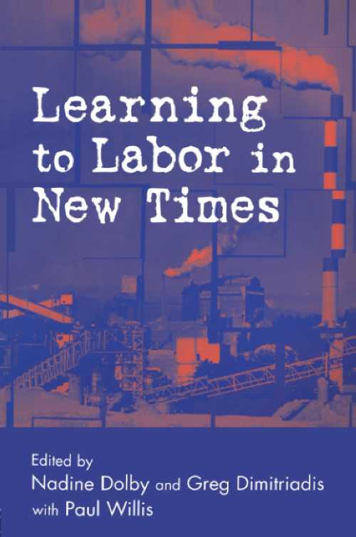 【古本】 Learning to Labor in New Times - Nadine Dolby (Routledge) 【紙書籍】 9780415948555