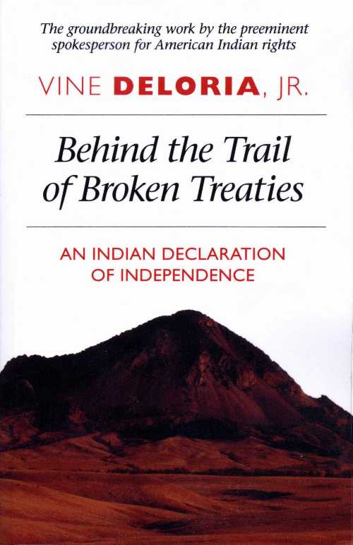 【古本】 Behind the Trail of Broken Treaties: An Indian Declaration of Independence (Univ of Texas PR) - Vine Deloria (University of Texas Press) 【紙書籍】 9780292707542