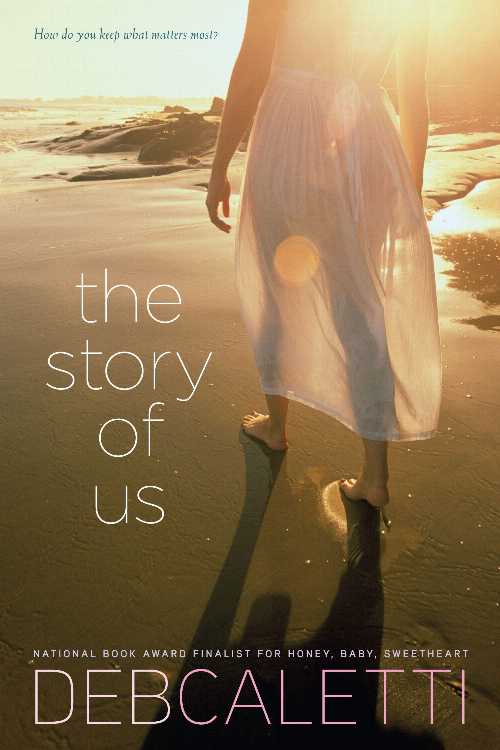  Story of Us (Reprint) - Deb Caletti (Atheneum Books for Young Readers)  9781442423473