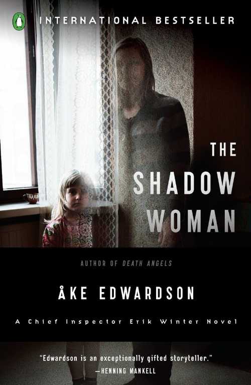  Shadow Woman: A Chief Inspector Erik Winter Novel - Ake Edwardson (Penguin Publishing Group)  9780143117940