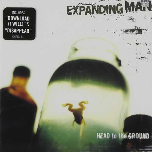  Head to the Ground - Expanding Man (Sony) 074646760123