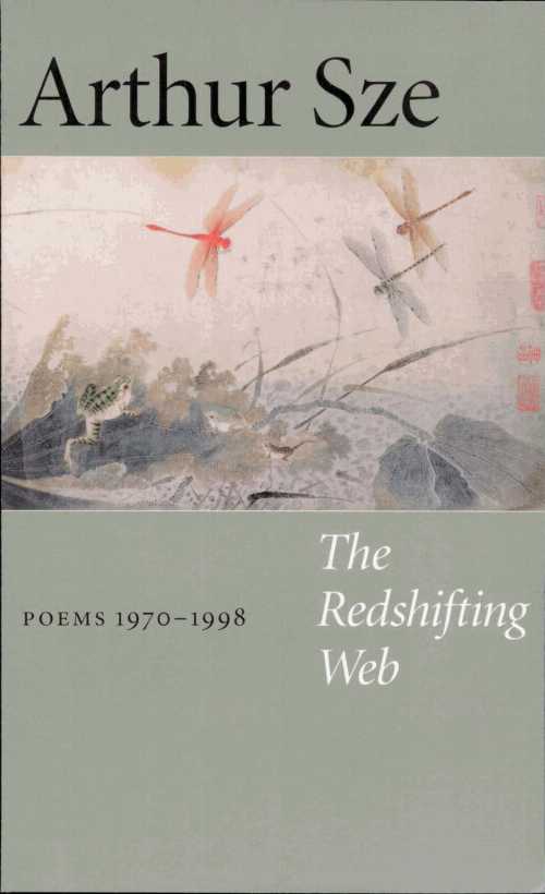The Redshifting Web - Arthur Sze (Copper Canyon Press)  9781556590887
