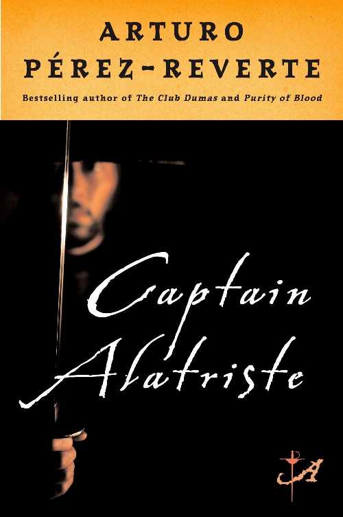 Rakuten - 【古本】 Captain Alatriste - Arturo Perez-Reverte (Penguin Publishing Group) 【紙書籍】 9780452287112